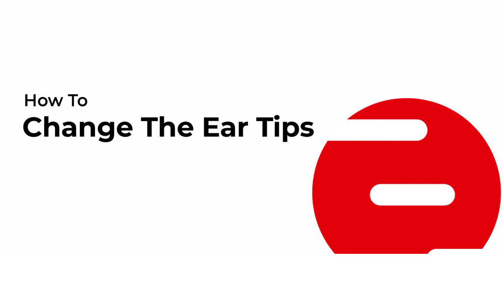 How to Change BET SLUMBUR Ear Tips?